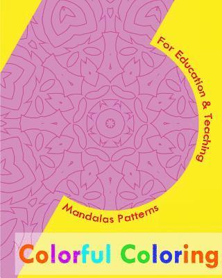 Scott McDowell - Colorful Coloring Book: Mandalas Patterns For Education & Teaching, Häftad