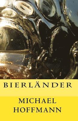 Michael Hoffmann - Bierländer, Häftad. Tillgänglighet: Lägg i varukorg
