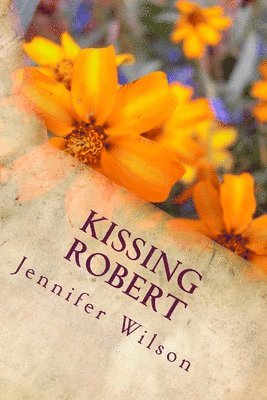 Jennifer Wilson - Kissing Robert, Häftad. Tillgänglighet: Lägg i varukorg