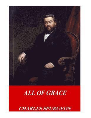 Charles Spurgeon - All of Grace, Häftad. Tillgänglighet: Lägg i varukorg
