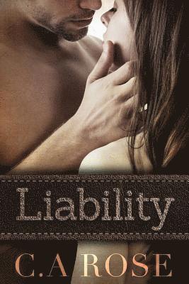 C. A. Rose - Liability, Häftad. Tillgänglighet: Lägg i varukorg