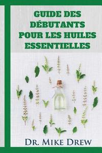 Huiles essentielles pour les débutants