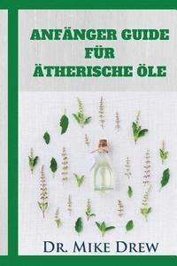 Ätherische Öle für Anfänger