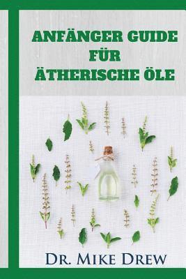 Mike Drew - Ätherische Öle für Anfänger, Häftad. Tillgänglighet: Lägg i varukorg