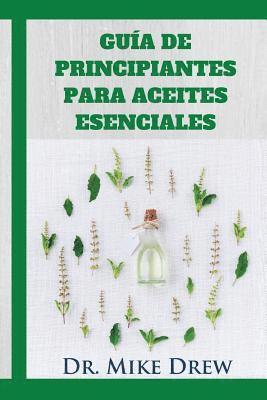 Mike Drew - Aceites esenciales para principiantes, Häftad. Tillgänglighet: Lägg i varukorg