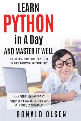 Ronald Olsen - Python: LEARN PYTHON in A Day And MASTER IT WELL, Häftad. Tillgänglighet: Lägg i varukorg