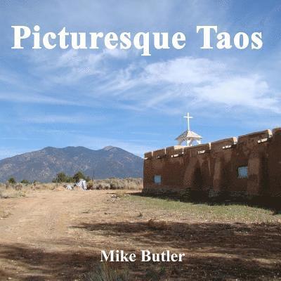 Mike Butler - Picturesque Taos, Häftad. Tillgänglighet: Lägg i varukorg