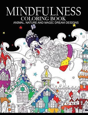 Adult Coloring Books, Nakata L. Coleman - Mindfulness Coloring Books Animals Nature and Magic Dream Designs: Adult Coloring Books, Häftad. Tillgänglighet: Lägg i varukorg
