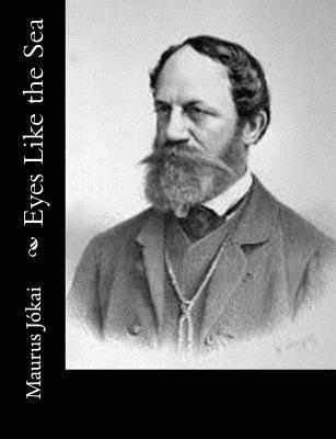 Maurus Jokai - Eyes Like the Sea, Häftad. Tillgänglighet: Lägg i varukorg