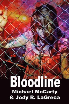 Jody R Lagreca, Michael McCarty - Bloodline, Häftad. Tillgänglighet: Lägg i varukorg