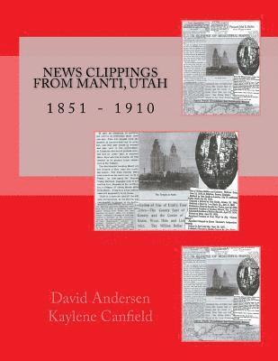 Kaylene Canfield, David Andersen - News Clippings from Manti, Utah, Häftad
