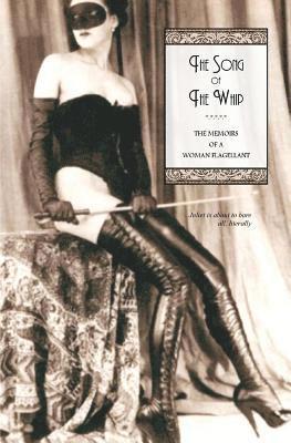 Juliet, Locus Elm Press - The Song of The Whip: The Memoirs of a Woman Flagellant, Häftad. Tillgänglighet: Lägg i varukorg