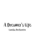 A Dreamer's Life: Finding Freedom