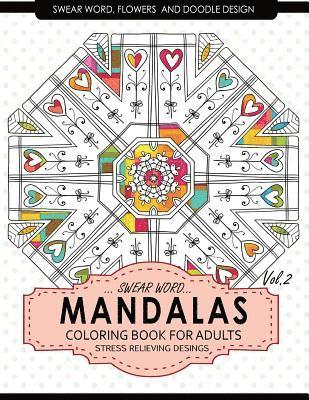 Adult Coloring Books, Billie R. Navas - Swear Word Mandalas Coloring Book for Adults [Flowers and Doodle] Vol.2: Adult Coloring Books Stress Relieving, Häftad. Tillgänglighet: Lägg i varukorg