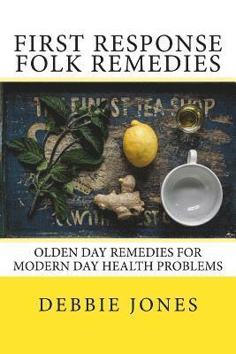 Debbie Jones - First Response Folk Remedies, Häftad