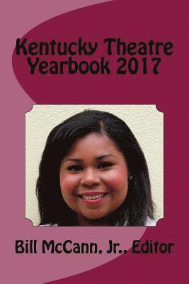 Sr. Trumbo, Derek R., Stephanie Robinson - Kentucky Theatre Yearbook 2017, Häftad