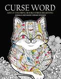 Curse Word Adults Coloring Books: Animals and Magic Dream Design (Swearing coloring books)