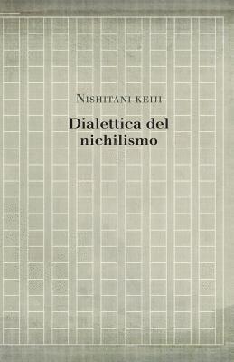 Keiji Nishitani - Dialettica del nichilismo, Häftad. Tillgänglighet: Lägg i varukorg