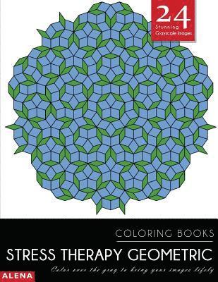 Alena - Stress Therapy Geometric Coloring Books: Stress relief coloring books for adults with 24 Stunning Geometric Grayscale Images, Häftad