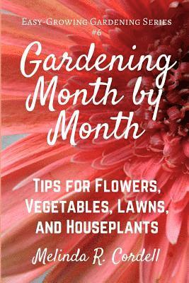 Rosefiend Cordell - Gardening Month by Month, Häftad. Tillgänglighet: Lägg i varukorg