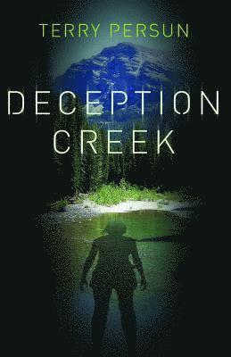Terry Persun - Deception Creek, Häftad