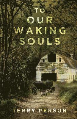 Terry Persun - To Our Waking Souls, Häftad