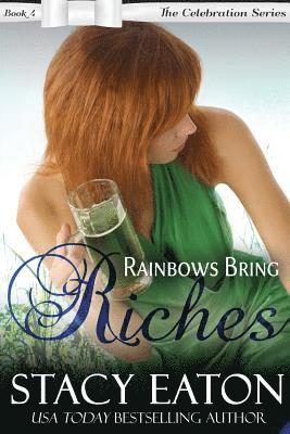 Stacy Eaton - Rainbows Bring Riches: The Celebration Series, Book 4, Häftad. Tillgänglighet: Lägg i varukorg