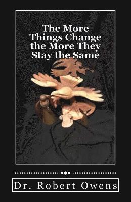 Robert Owens - The More Things Change the More They Stay the Same, Häftad. Tillgänglighet: Lägg i varukorg