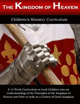 Alicia White - Kingdom Of Heaven: Thirteen Week Children's Ministry Curriculum, Häftad. Tillgänglighet: Lägg i varukorg