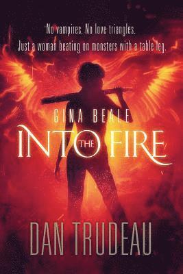 Dan Trudeau - Gina Beale: Into the Fire, Häftad