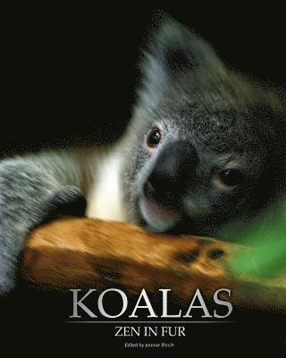 Joanne Ehrich - Koalas: Zen in Fur, Bw Edition, Häftad. Tillgänglighet: Lägg i varukorg