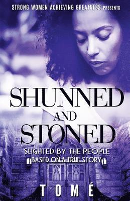 Tome, Yara Kaleemah - Shunned and Stoned: Slighted by the People, Häftad