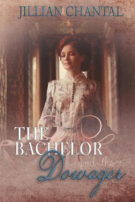 Jillian Chantal - The Bachelor and the Dowager, Häftad. Tillgänglighet: Lägg i varukorg