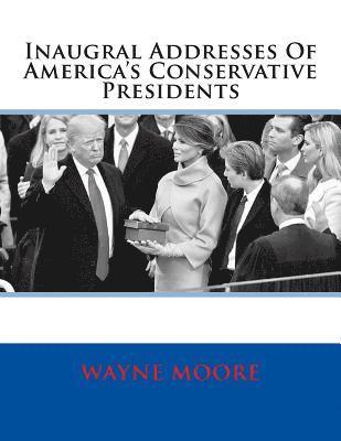 Wayne Moore - Inaugural Addresses Of America's Conservative Presidents, Häftad. Tillgänglighet: Lägg i varukorg