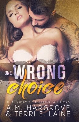 A. M. Hargrove, Terri E. Laine - One Wrong Choice, Häftad. Tillgänglighet: Lägg i varukorg