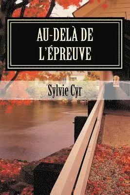 Sylvie Cyr - Au-delà de l'épreuve, Häftad. Tillgänglighet: Lägg i varukorg