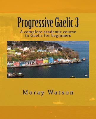 Moray Watson - Progressive Gaelic 3, Häftad. Tillgänglighet: Lägg i varukorg