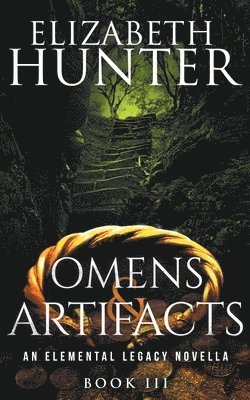 Elizabeth Hunter - Omens and Artifacts, Häftad. Tillgänglighet: Lägg i varukorg