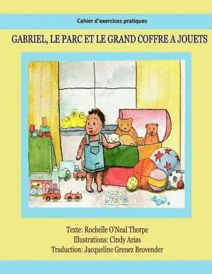 Gabriel, le parc et le grand coffre jouets Cahier d exercices pratiques: Practice Workbook (English to French), Häftad. Tillgänglighet: Lägg i varukorg