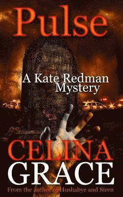 Celina Grace - Pulse (A Kate Redman Mystery: Book 10): The Kate Redman Mysteries, Häftad. Tillgänglighet: Lägg i varukorg