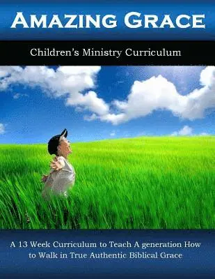 Alicia White - Amazing Grace: A 13 Week Children's Ministry Curriculum, Häftad. Tillgänglighet: Lägg i varukorg