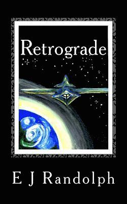 E. J. Randolph - Retrograde: Some Principles Are Timeless, Häftad. Tillgänglighet: Lägg i varukorg