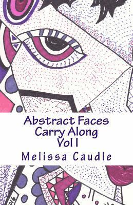 Melissa Caudle - Abstract Faces Carry Along: Adult Coloring Book, Häftad. Tillgänglighet: Lägg i varukorg