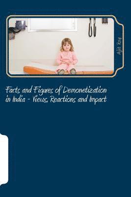 Ajit Kumar Roy - Facts and Figures of Demonetization in India - Views, Reactions and Impact: Impact of Demonetisation, Häftad. Tillgänglighet: Lägg i varukorg