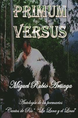 Miguel Rubio Artiaga, Mrv Editorial Independiente - Primum Versus: Antologia de los libros "Cantos de rio" y "La Luna y el Lince", Häftad. Tillgänglighet: Lägg i varukorg