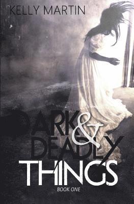 Kelly Martin - Dark and Deadly Things, Häftad