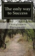 The only way to Success