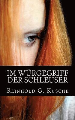 Rainer Andreas Seemann, Reinhold G. Kusche - Im Würgegriff der Schleuser: Thriller, Häftad. Tillgänglighet: Lägg i varukorg