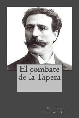 Eduardo Acevedo Díaz, Andrea Gouveia - El combate de la Tapera, Häftad. Tillgänglighet: Lägg i varukorg