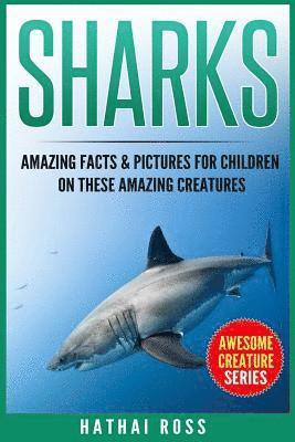 Hathai Ross - Sharks: Amazing Facts & Pictures for Children on These Amazing Creatures, Häftad. Tillgänglighet: Lägg i varukorg